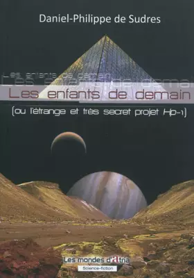 Couverture du produit · Les enfants de demain, ou l'étrange et très secret projet Hp-1