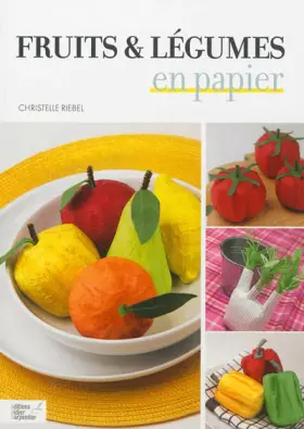 Couverture du produit · Fruits & légumes en papier