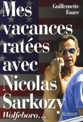 Couverture du produit · Mes vacances ratées avec Nicolas Sarkozy
