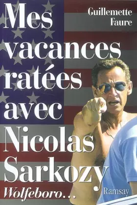 Couverture du produit · Mes vacances ratées avec Nicolas Sarkozy