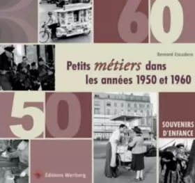 Couverture du produit · Petits métiers dans les années 1950 et 1960: Souvenirs d'enfance
