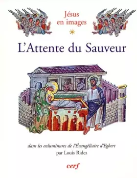 Couverture du produit · Jésus en images : L'Attente du sauveur dans les enluminures de l'Evangéliaire d'Egbert
