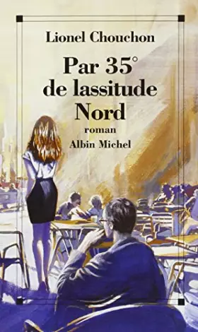 Couverture du produit · Par 35° de lassitude Nord