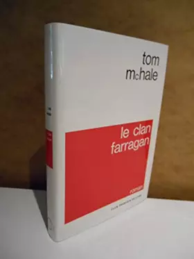 Couverture du produit · Le clan Farragan Roman / Tom McHale / Réf63635