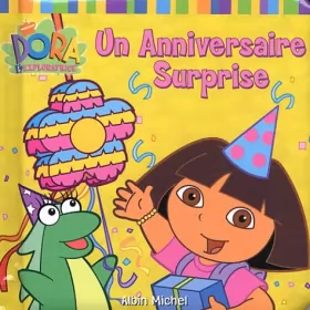 Couverture du produit · Dora : Un anniversaire surprise (livre cartonné mousse)