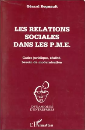 Couverture du produit · Les Relations sociales dans les P.M.E: Cadre juridique, réalité, besoin de modernisation