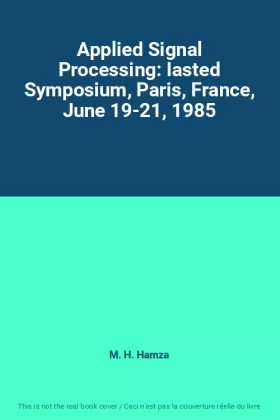 Couverture du produit · Applied Signal Processing: Iasted Symposium, Paris, France, June 19-21, 1985