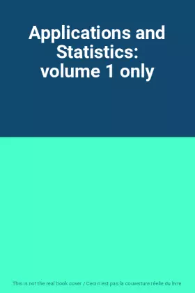 Couverture du produit · Applications and Statistics: volume 1 only
