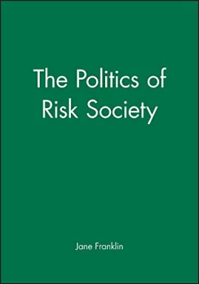 Couverture du produit · The Politics of Risk Society