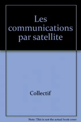 Couverture du produit · Les Communications par satellite