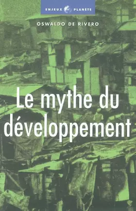 Couverture du produit · Le Mythe du développement : Les Économies non viables du XXIe siècle
