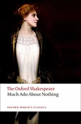 Couverture du produit · Much Ado About Nothing: The Oxford Shakespeare