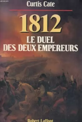 Couverture du produit · 1812 : Le duel des deux empereurs