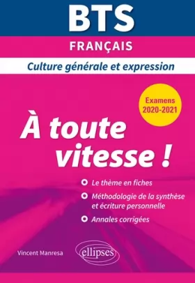 Couverture du produit · BTS À toute vitesse ! - Culture générale et expression - Examens 2020 et 2021