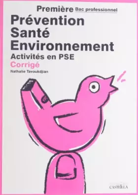 Couverture du produit · Prevention Sante Environnement 1e Bac Pro Corrige