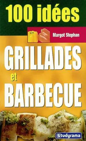 Couverture du produit · 100 idées grillades et barbecue