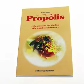 Couverture du produit · LIVRE PROPOLIS - André Senne - EDITIONS DU PALEMON