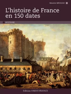 Couverture du produit · Histoire de France en 150 dates