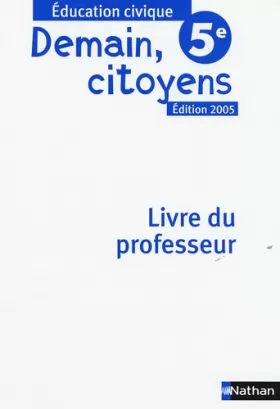 Couverture du produit · EDUCATION CIVIQUE 5E PROF 2005