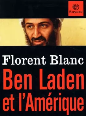Couverture du produit · Ben Laden et l'Amérique