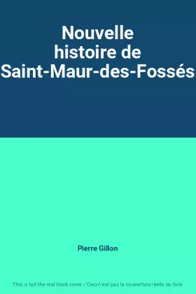 Couverture du produit · Nouvelle histoire de Saint-Maur-des-Fossés