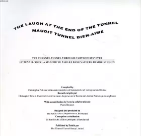 Couverture du produit · Laugh at the End of the Tunnel/Maudit Tunnel Bien-aime: Channel Tunnel Through Cartoonists' Eyes/Tunnel Sous la Manche Vuaarles