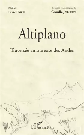 Couverture du produit · Altiplano: Traversée amoureuse des Andes