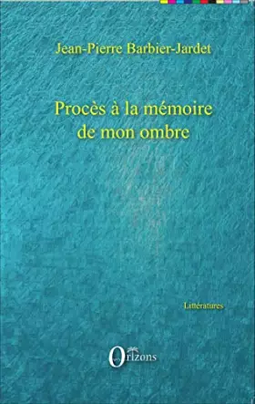 Couverture du produit · Procès à la mémoire de mon ombre