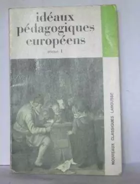 Couverture du produit · Idéaux pédagogiques européens tome 1