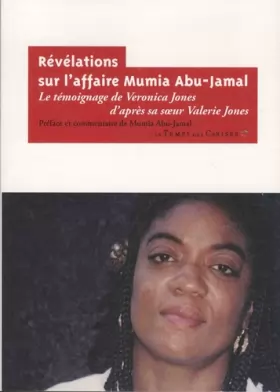 Couverture du produit · Révélations sur l'affaire Mumia Abu-Jamal: Le témoignage de Veronica Jones d'après sa soeur Valerie Jones