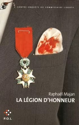 Couverture du produit · La Légion d'honneur: Une contre-enquête du commissaire Liberty