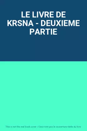 Couverture du produit · LE LIVRE DE KRSNA - DEUXIEME PARTIE