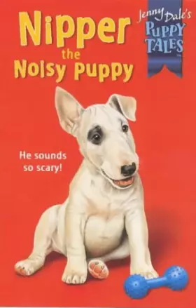 Couverture du produit · Nipper the Noisy Puppy