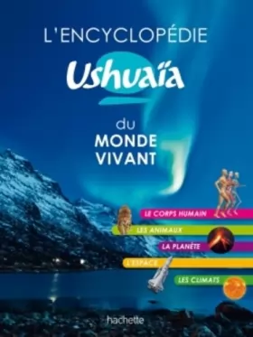 Couverture du produit · L'Encyclopédie Ushuaïa du monde vivant