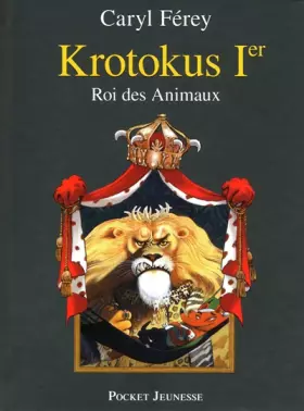 Couverture du produit · Krotokus 1er, roi des Animaux