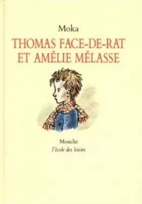 Couverture du produit · Thomas face-de-rat et amélie mélasse.