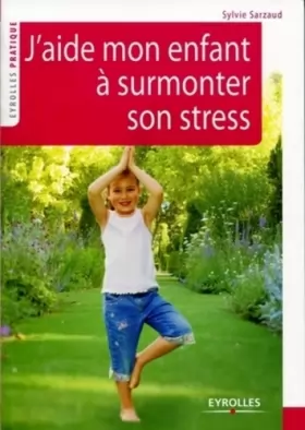 Couverture du produit · J'aide mon enfant à surmonter son stress