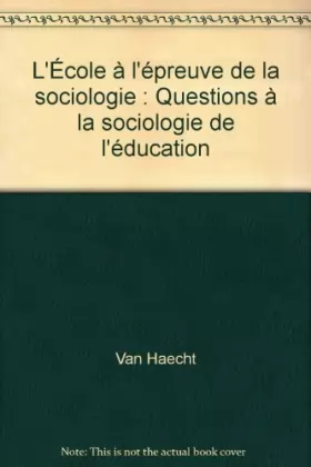 Couverture du produit · L'École à l'épreuve de la sociologie : Questions à la sociologie de l'éducation
