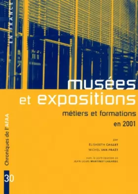 Couverture du produit · Musées et expositions : Métiers et formations en 2001
