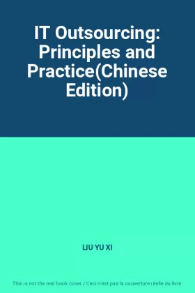 Couverture du produit · IT Outsourcing: Principles and Practice(Chinese Edition)