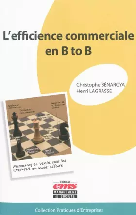 Couverture du produit · L'efficience commerciale en b to b: Marketing et vente pour les PME-PMI en mode affaire
