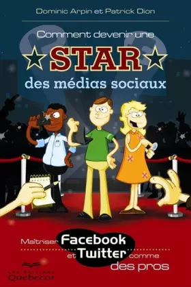 Couverture du produit · Comment devenir une star des médias sociaux - Maitriser Facebook et Twitter comme des pros