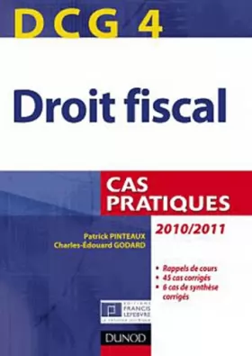 Couverture du produit · DCG 4 - Droit fiscal 2010/2011 - 4e édition - Cas pratiques
