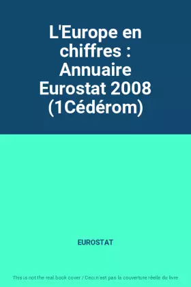 Couverture du produit · L'Europe en chiffres : Annuaire Eurostat 2008 (1Cédérom)
