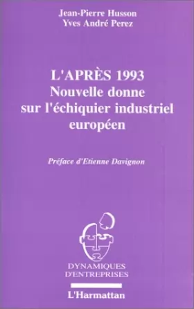 Couverture du produit · L'après 1993: Nouvelle donne sur l'échiquier industriel européen