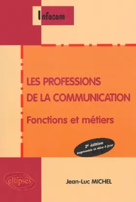 Couverture du produit · Les professions de la communication : Fonctions et métiers