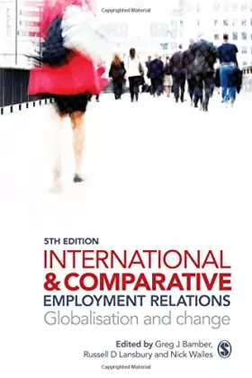 Couverture du produit · International and Comparative Employment Relations: Globalisation and Change