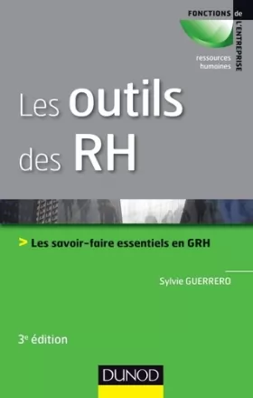 Couverture du produit · Les outils des RH - 3e éd. - Les savoir-faire essentiels en GRH: Les savoir-faire essentiels en GRH