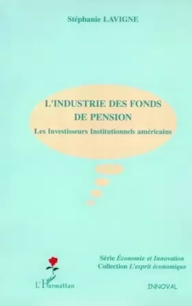 Couverture du produit · L'industrie des fonds de pension : Les investisseurs institutionnels américains