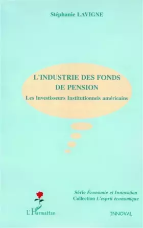 Couverture du produit · L'industrie des fonds de pension : Les investisseurs institutionnels américains